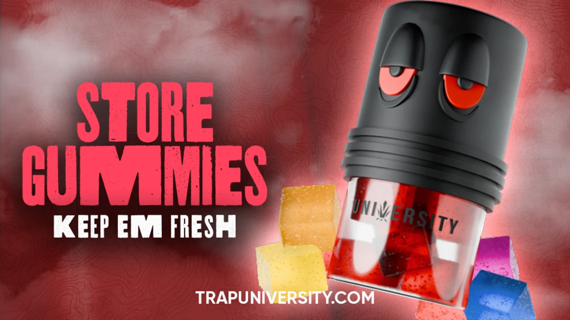 Trap University container with colorful gummies showing how to store THC gummies and keep them fresh